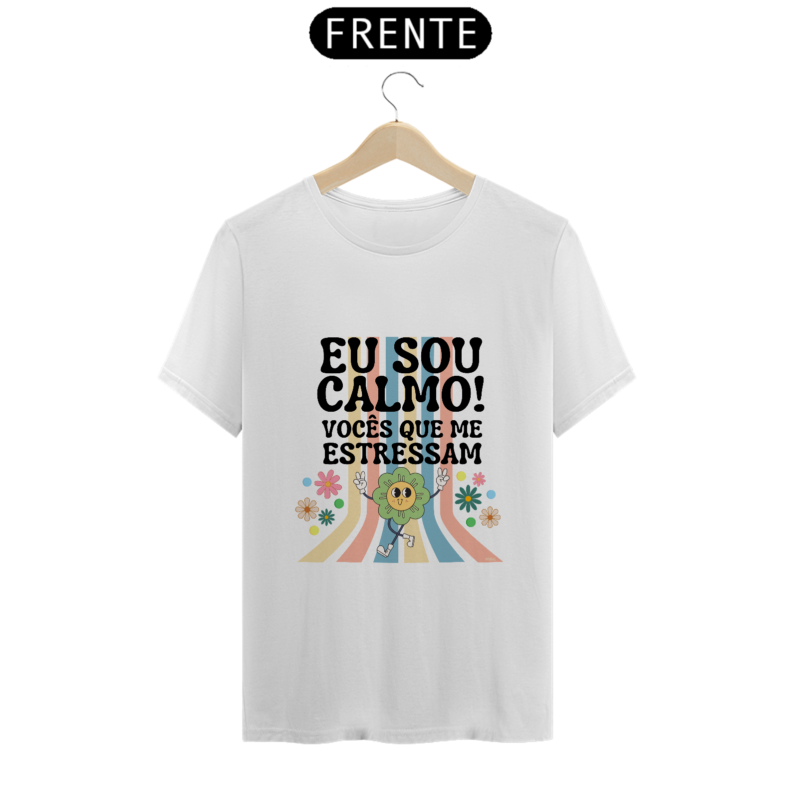 Camiseta Eu sou calmo!