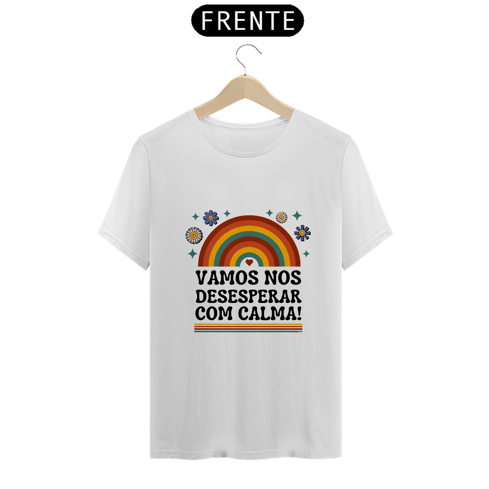 Camiseta Vamos nos desesperar com calma