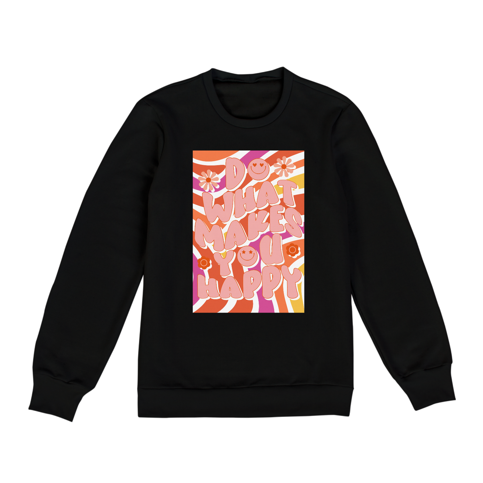 Moletom Unissex Do what makes you happy