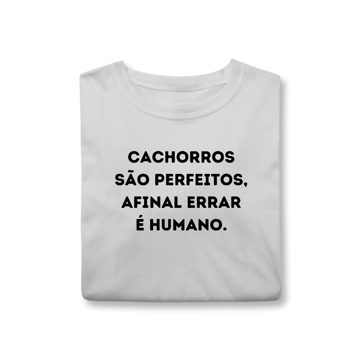 Nome do produto: Cachorros são Perfeitos