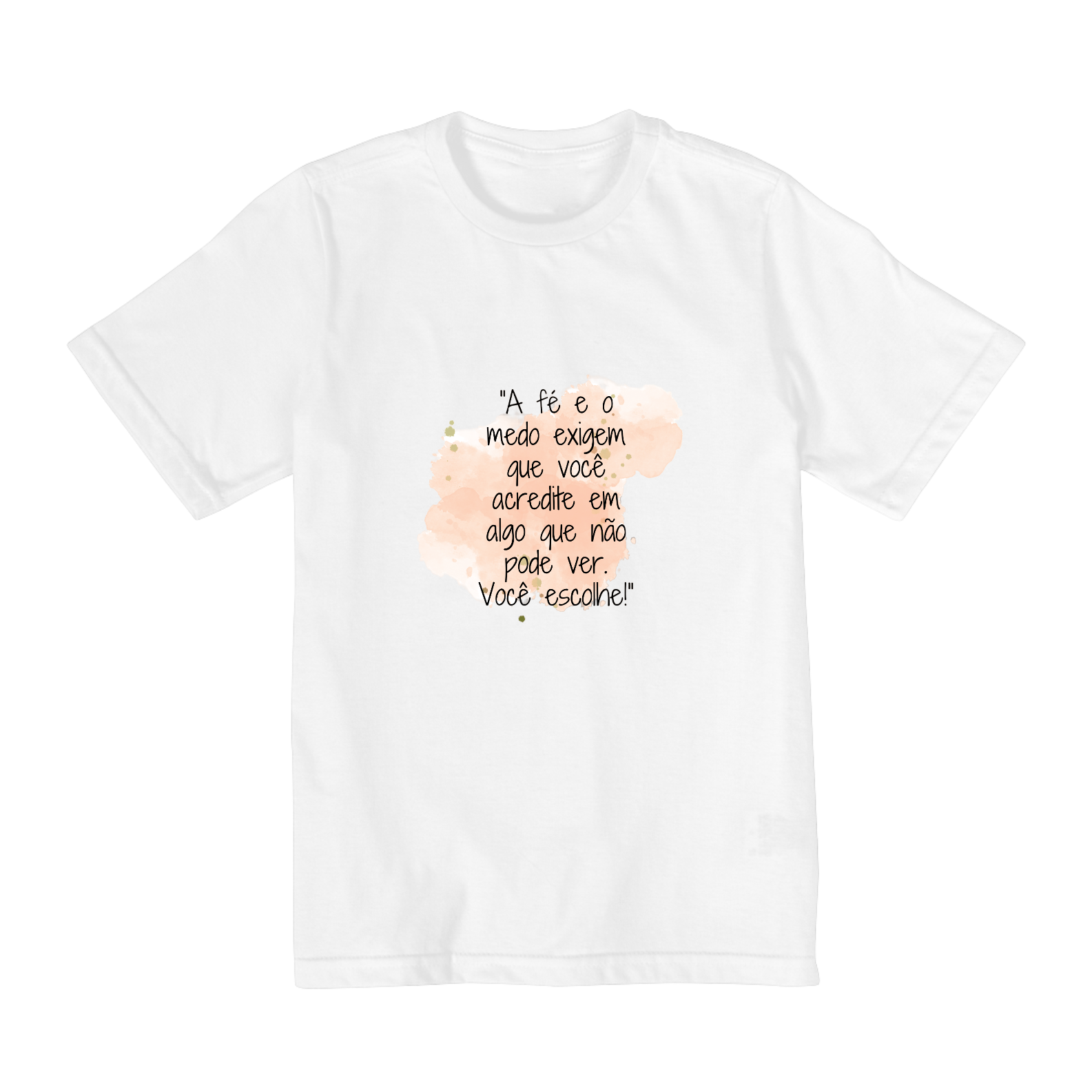 Quality Infantil (2 a 8) “A fé e o medo exigem que você acredite em algo que não pode ver. Você escolhe!”