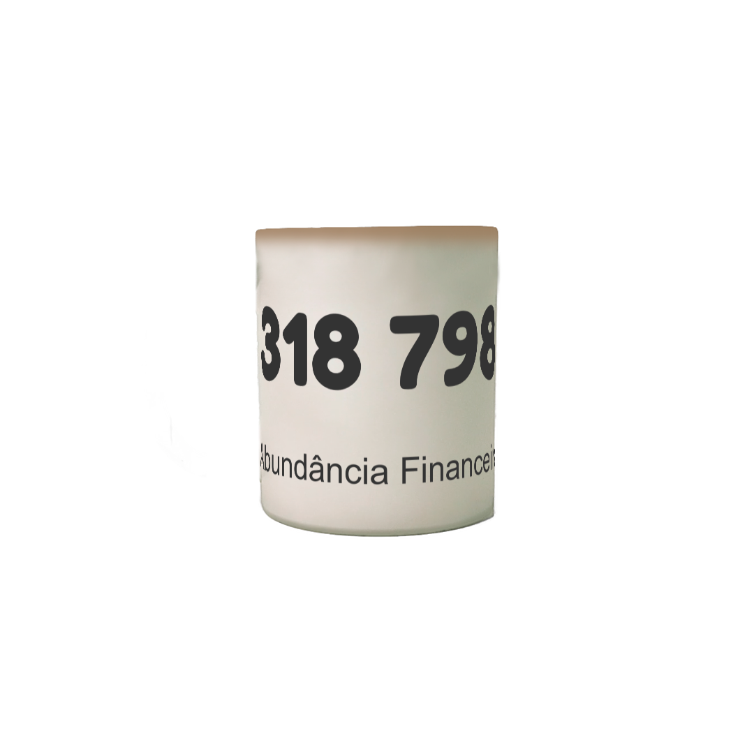 Caneca Mágica - Códigos Grabovoi: 318 798 - Abundância Financeira