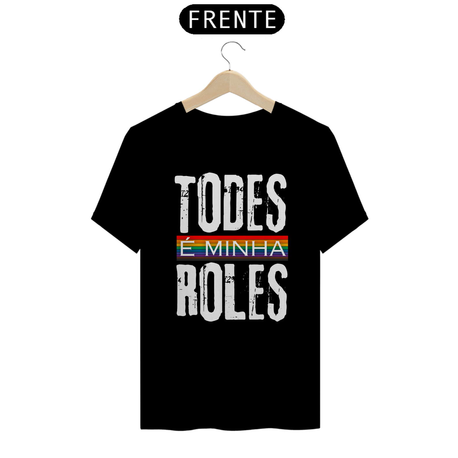 Nome do produto  TODES É MINHA ROLES