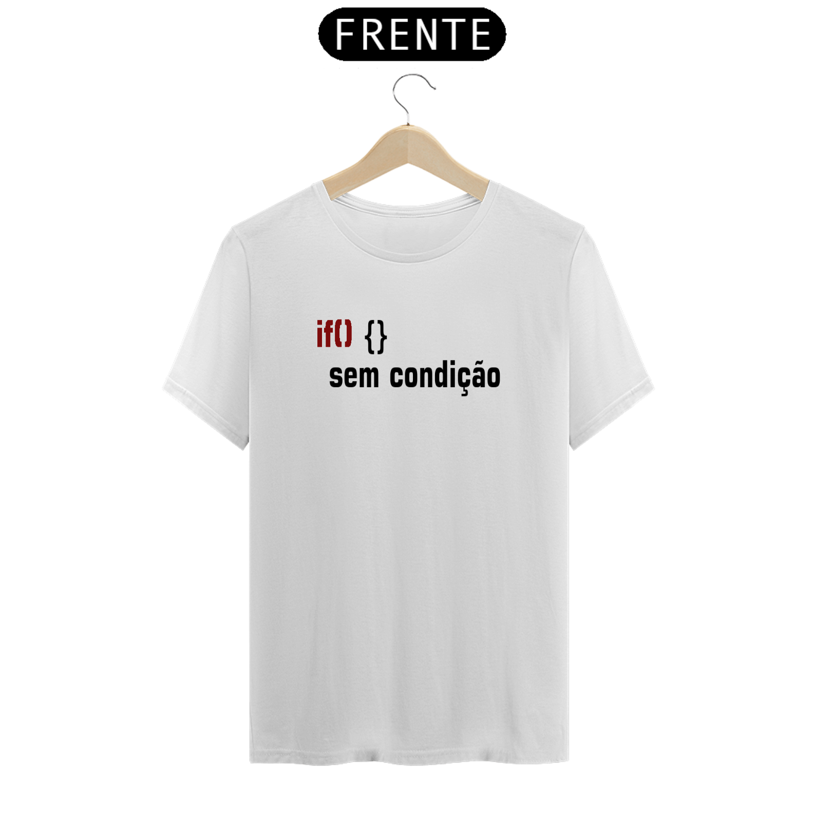Camiseta Geek - Sem condição