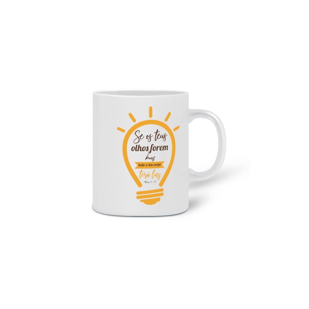Caneca Reino Sagrado Se os teus olhos forem luz todo o teu corpo terá luz