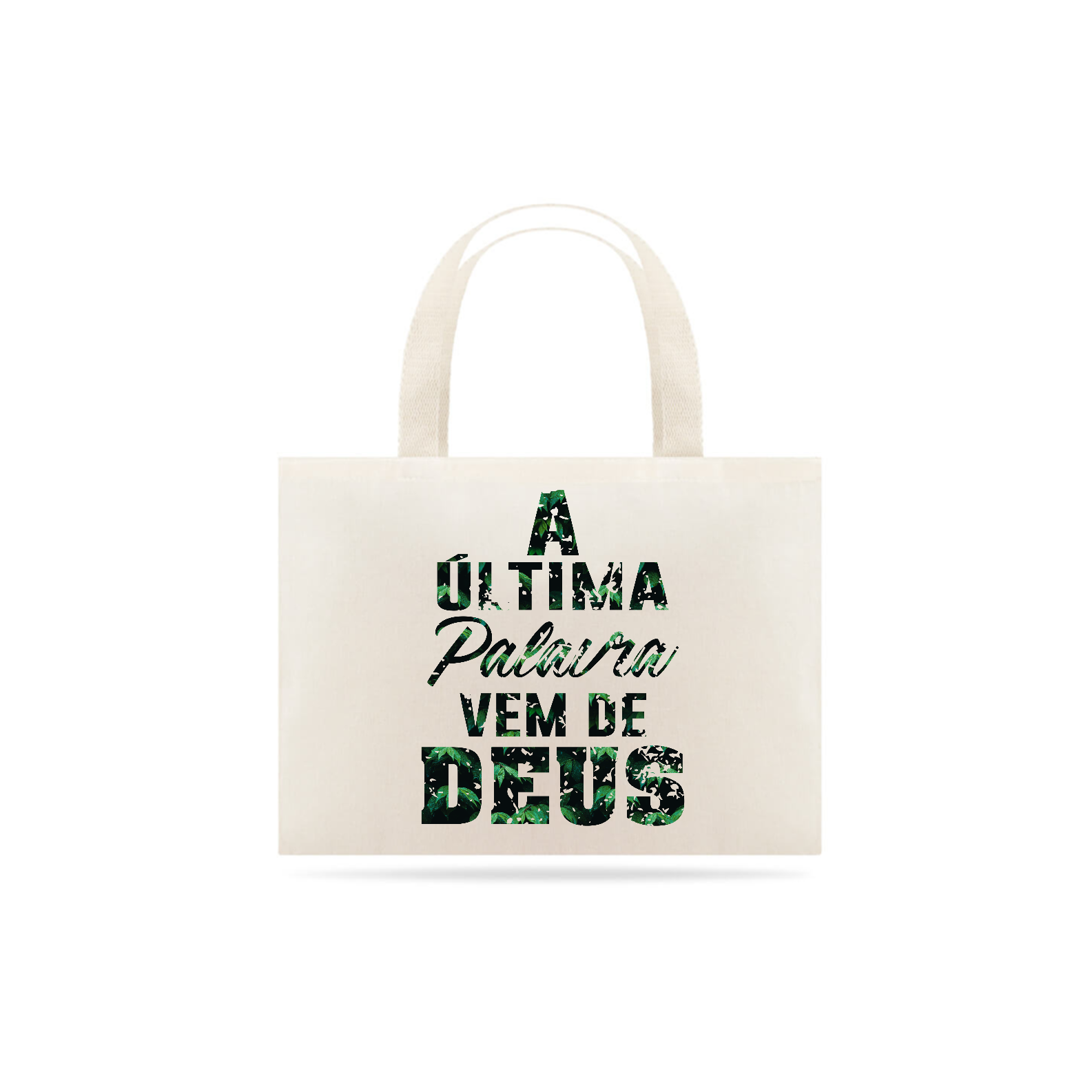 Eco Bag - A ultima palavra vem de DEUS