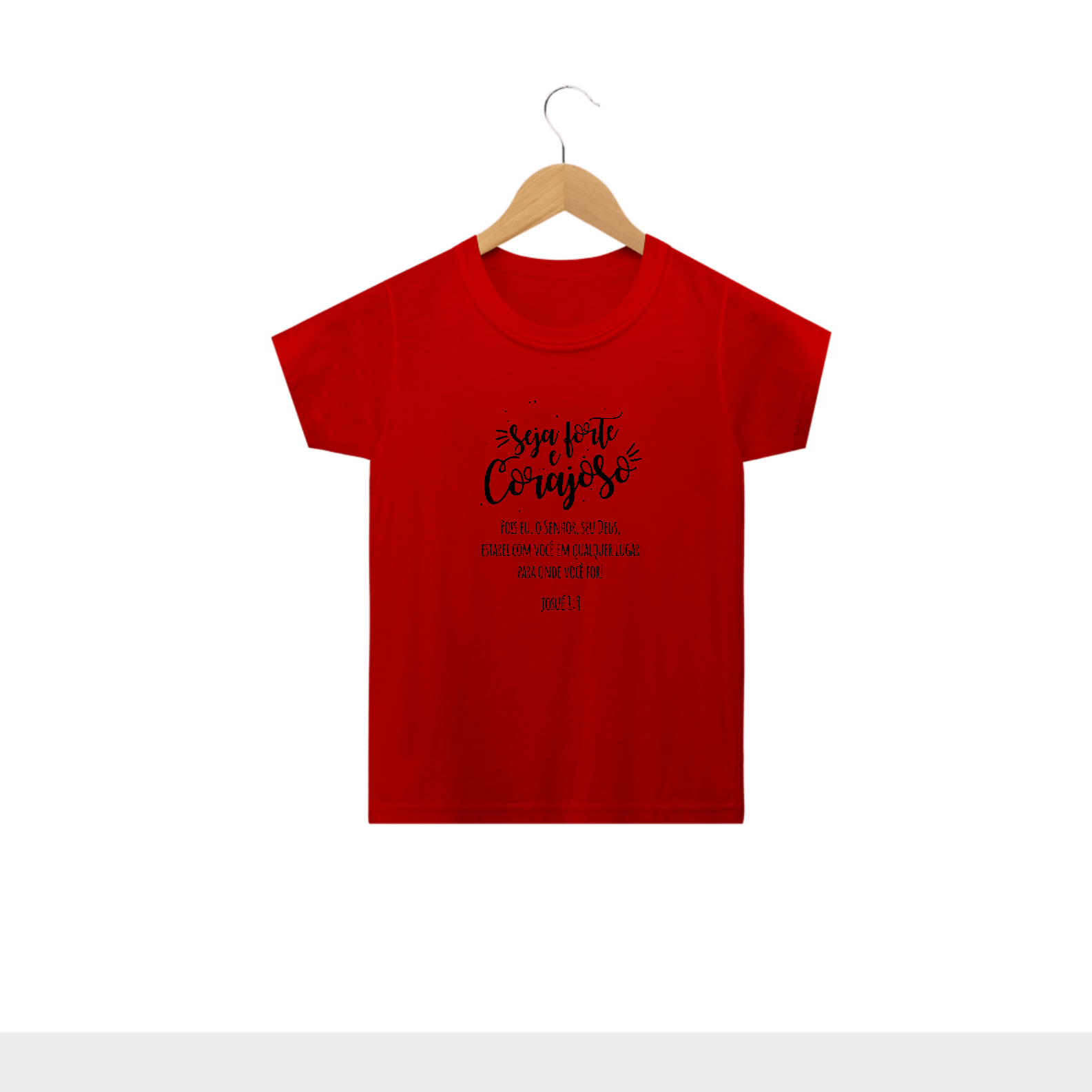 Camiseta Infantil Classic - Seja Forte e Corajoso