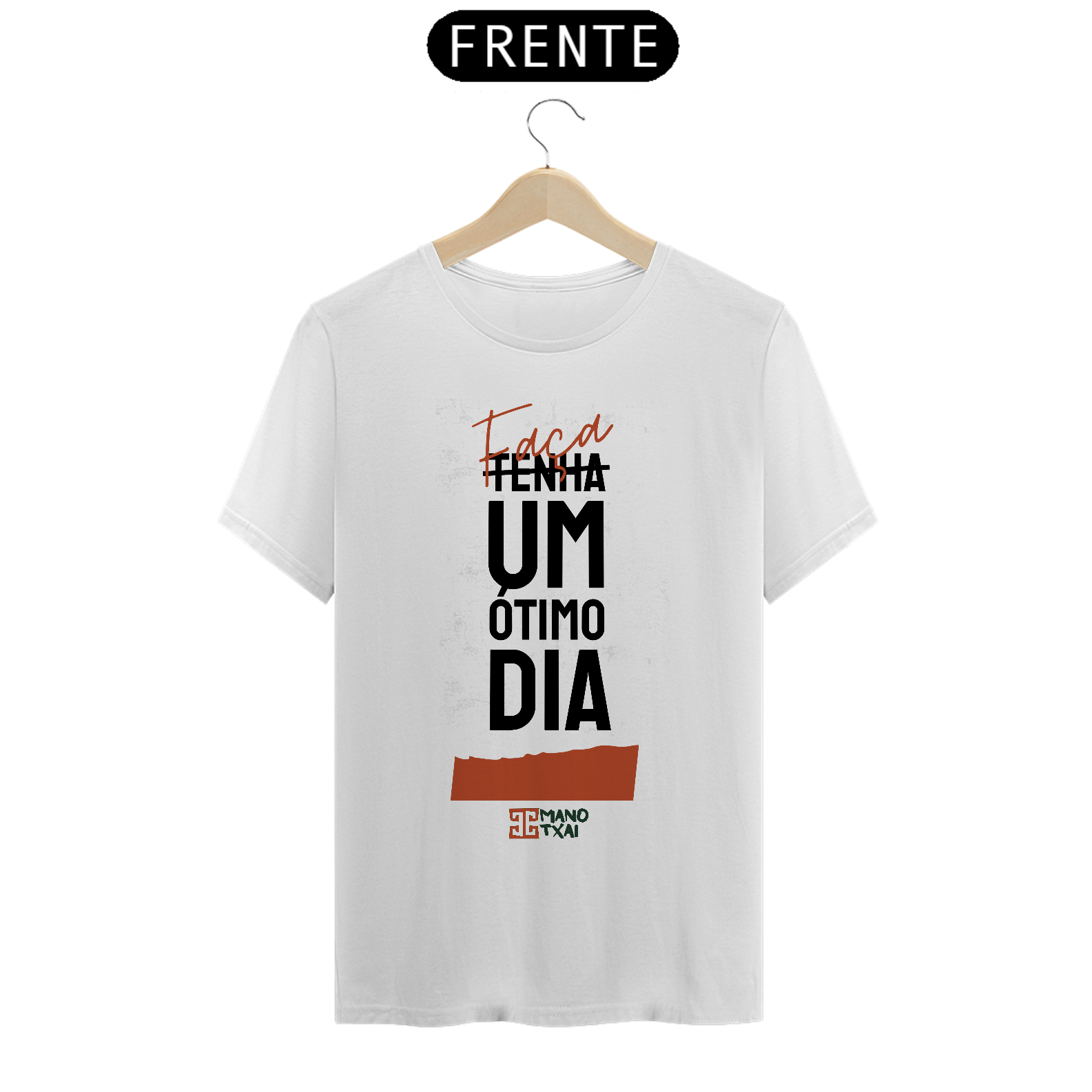 T-SHIRT Classic Faça um ótimo dia