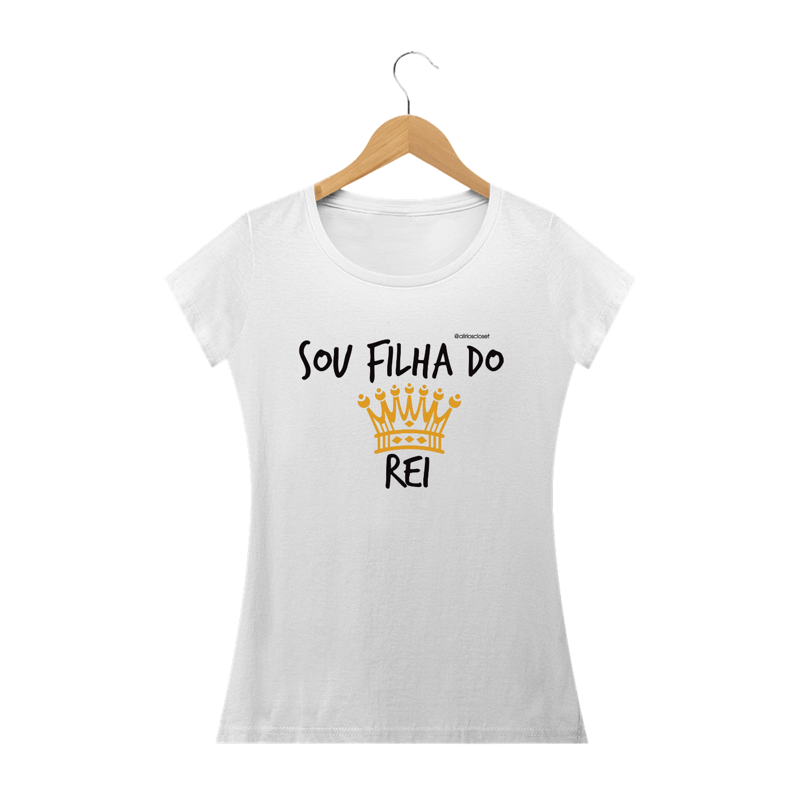 Nome do produto  Sou filha do Rei - Feminina camiseta