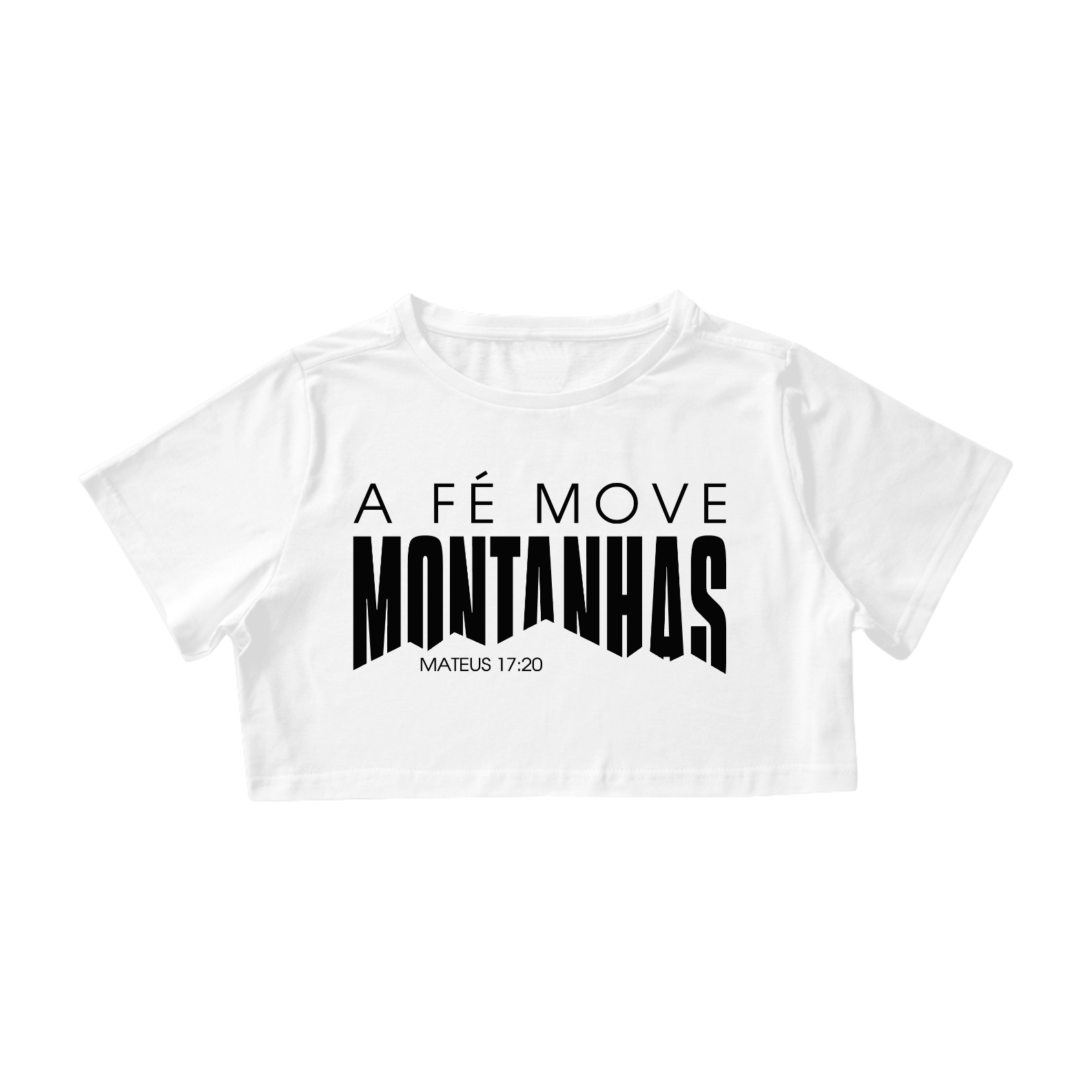 Nome do produto  A fé move montanhas - Feminino cropped