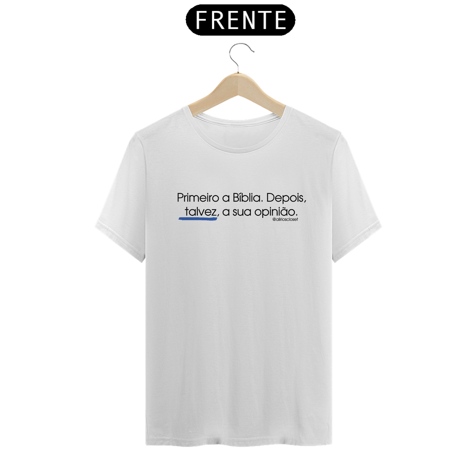 Nome do produto  Primeiro a Bíblia - Masculina Camiseta
