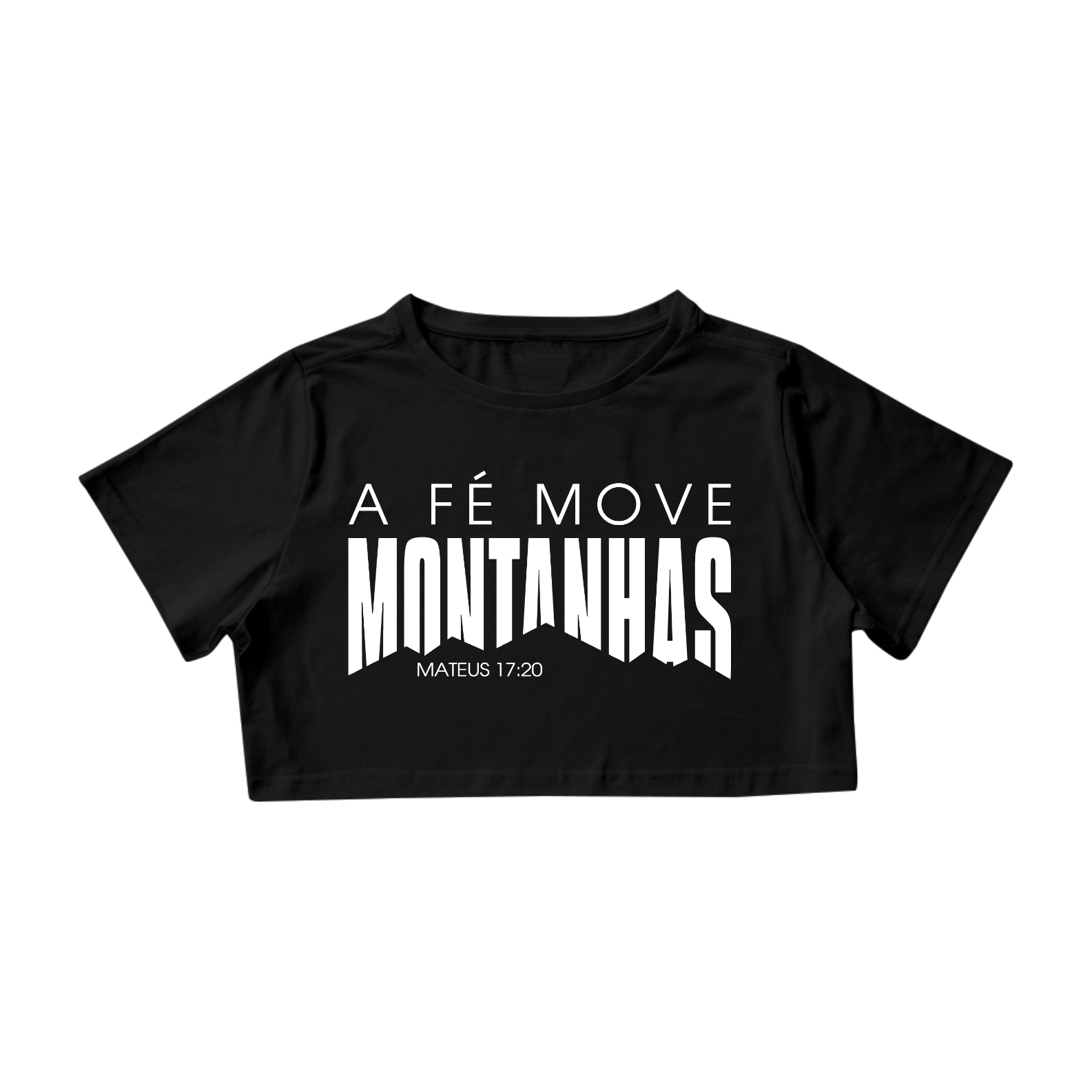 Nome do produto  A fé move montanhas - Feminino cropped