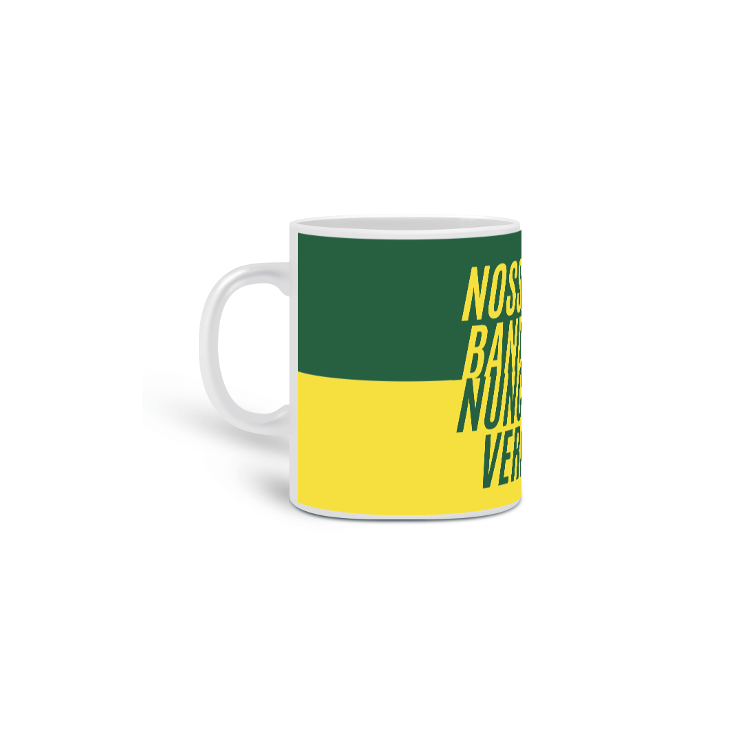 Nome do produto: CANECA - NOSSA BANDEIRA NUNCA SERÁ VERMELHA