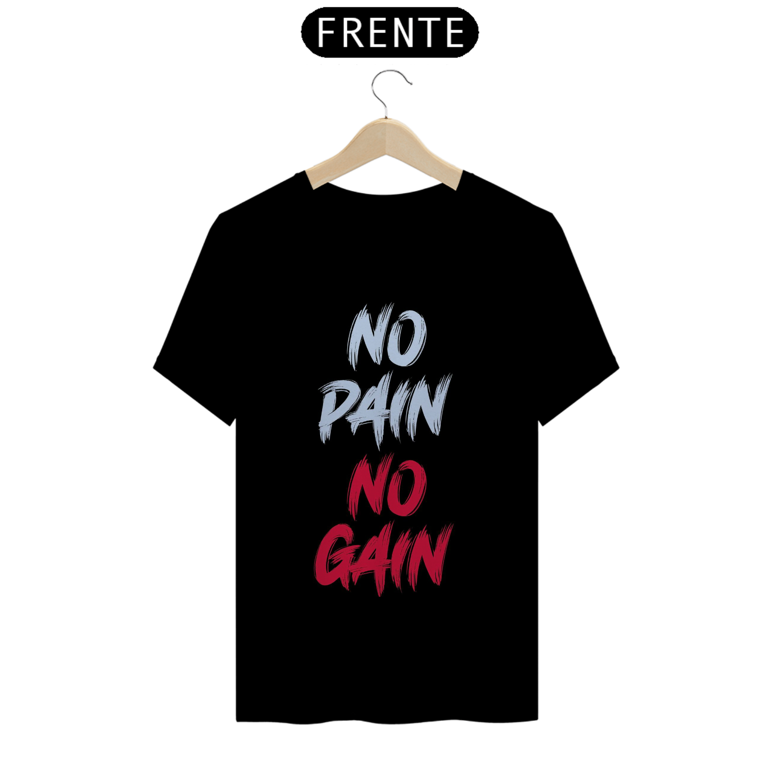 T-SHIRT NO PAIN NO GAIN