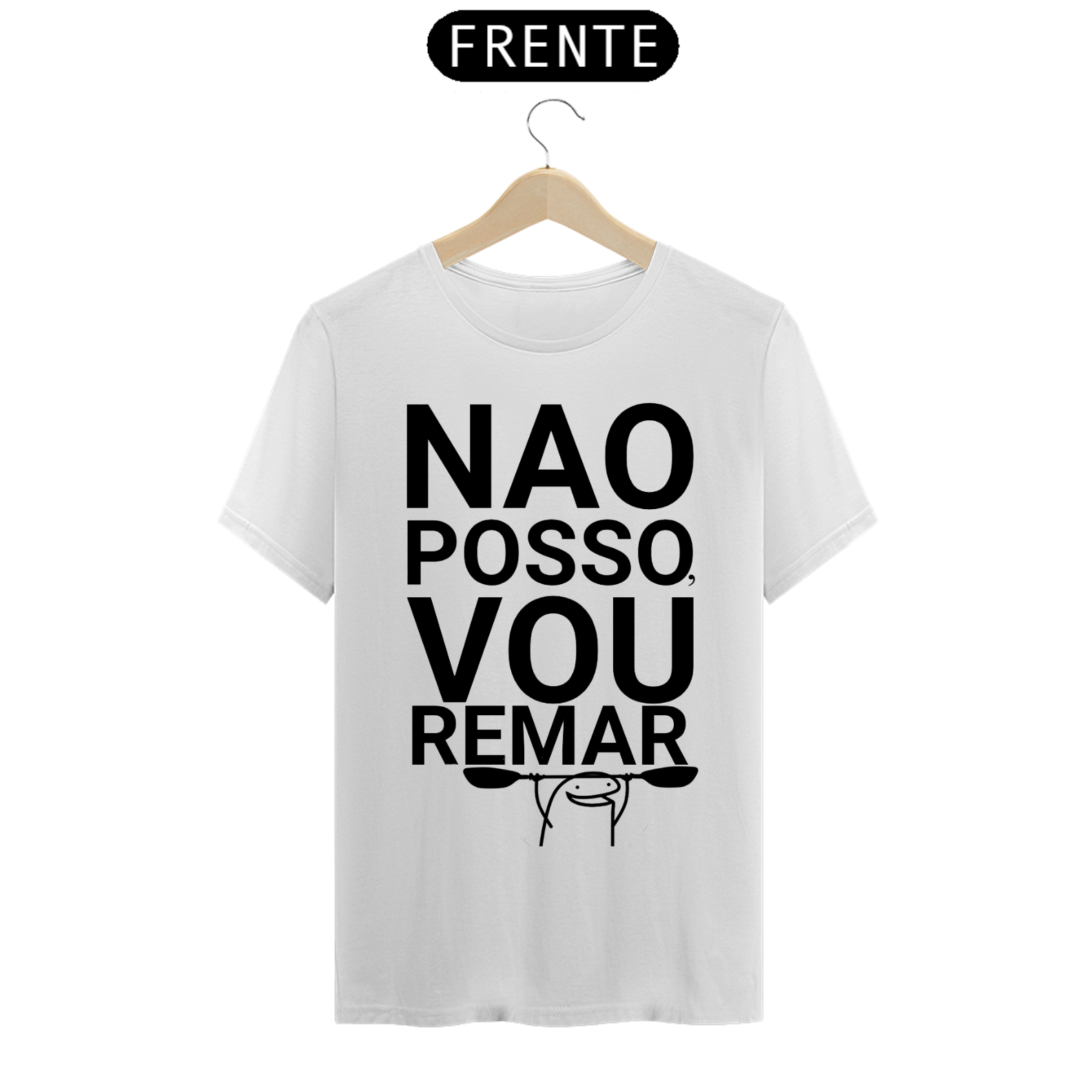 Camiseta Não Posso Vou Remar Caiaque
