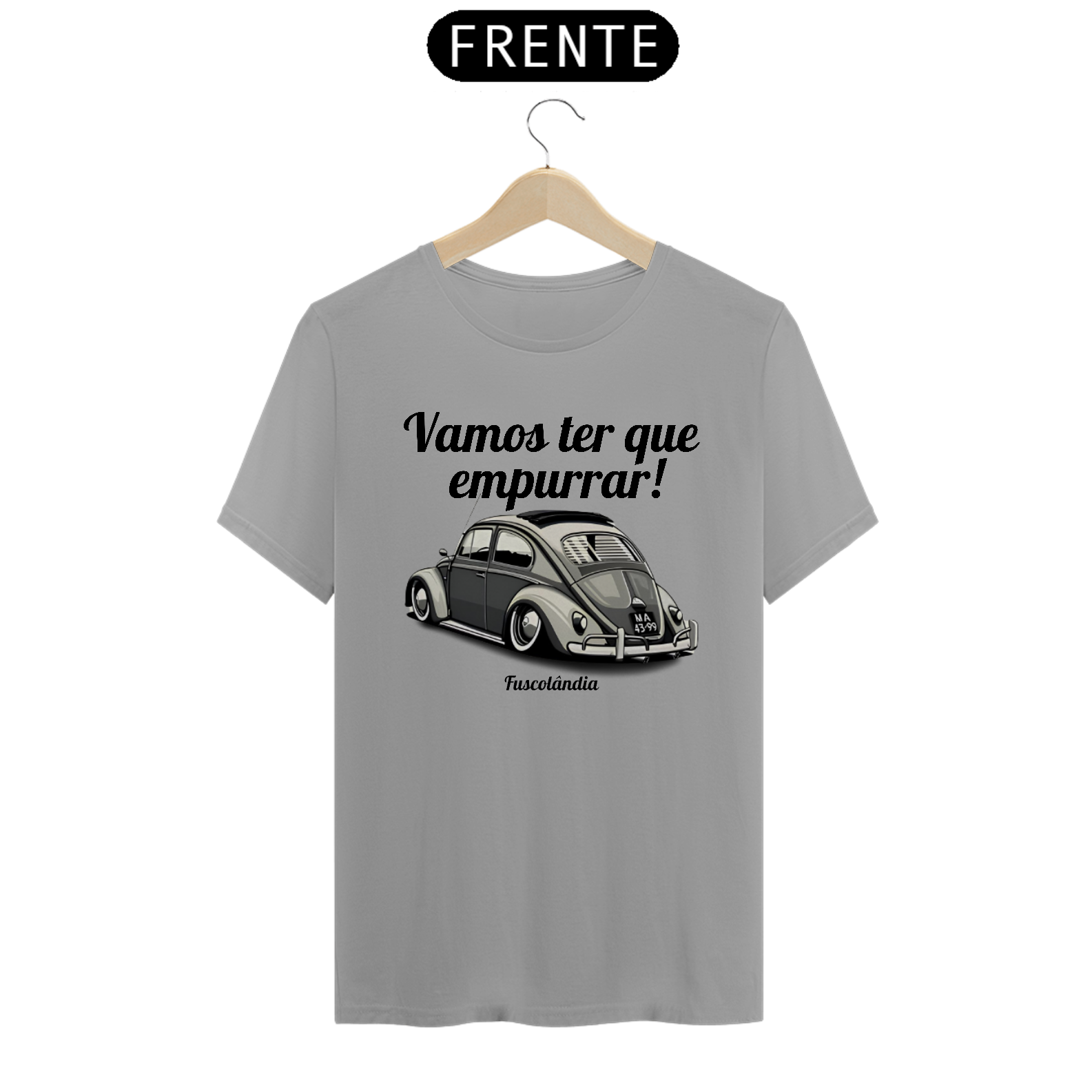 Camiseta Quality Masculina - Vamos Ter Que Empurrar -