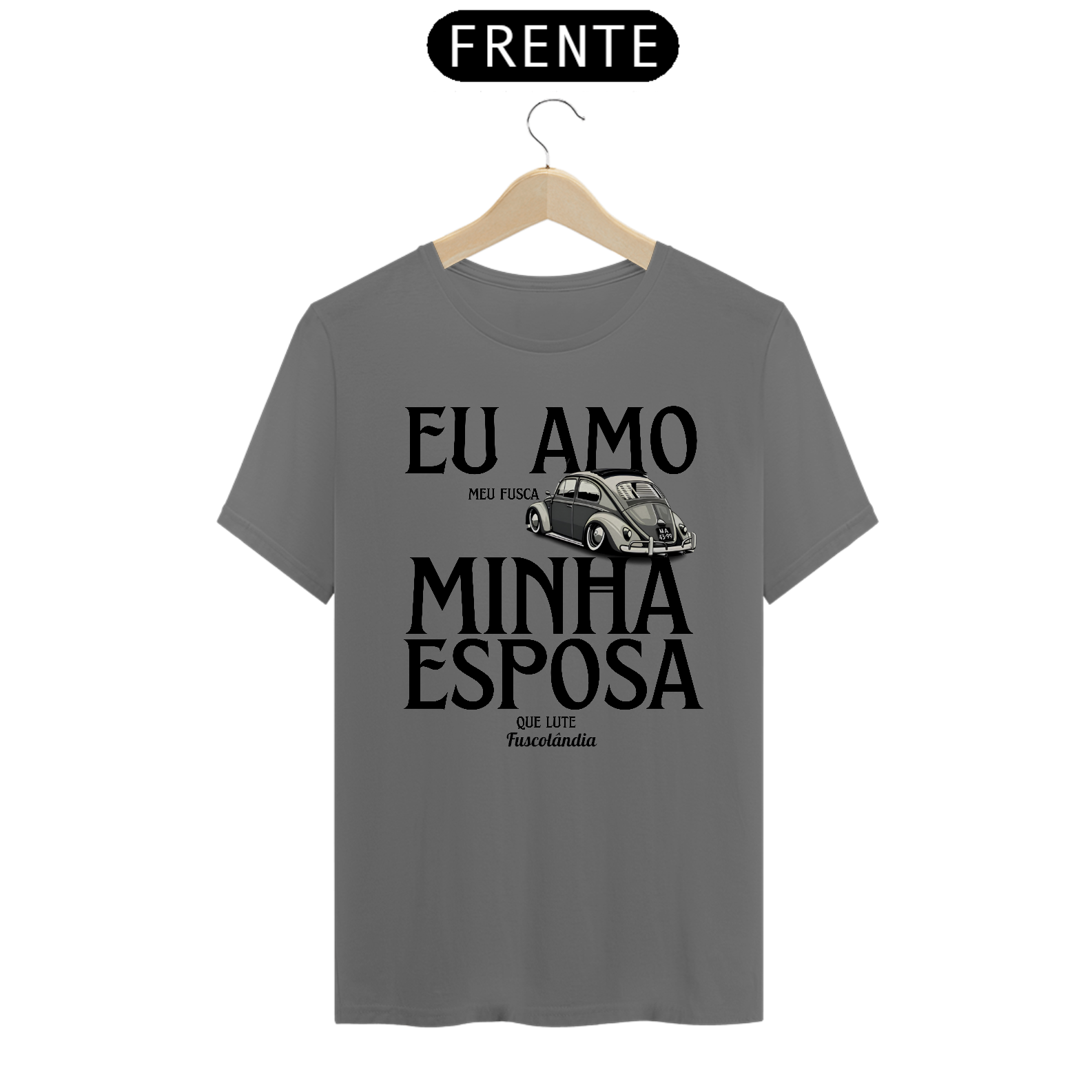 Camiseta Estonada Masculina - Eu Amo Meu Fusca