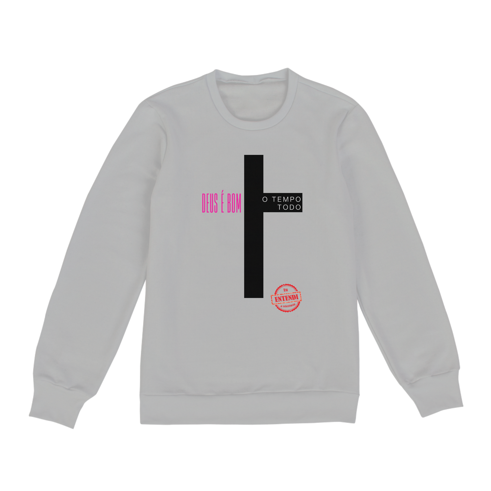 MOLETOM DEUS É BOM O TEMPO TODO