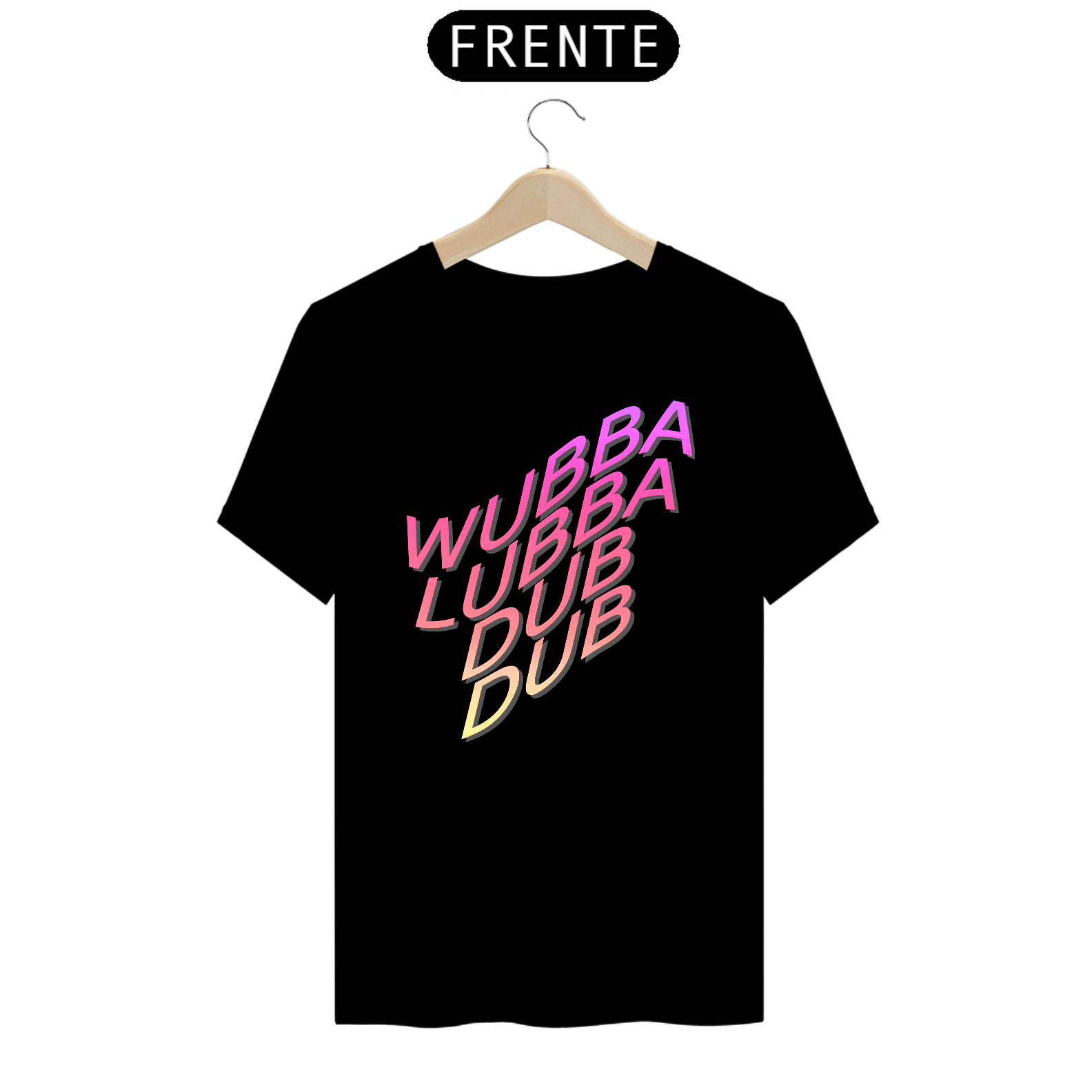 T-SHIRT WUBBA LUBBA DUB DUB
