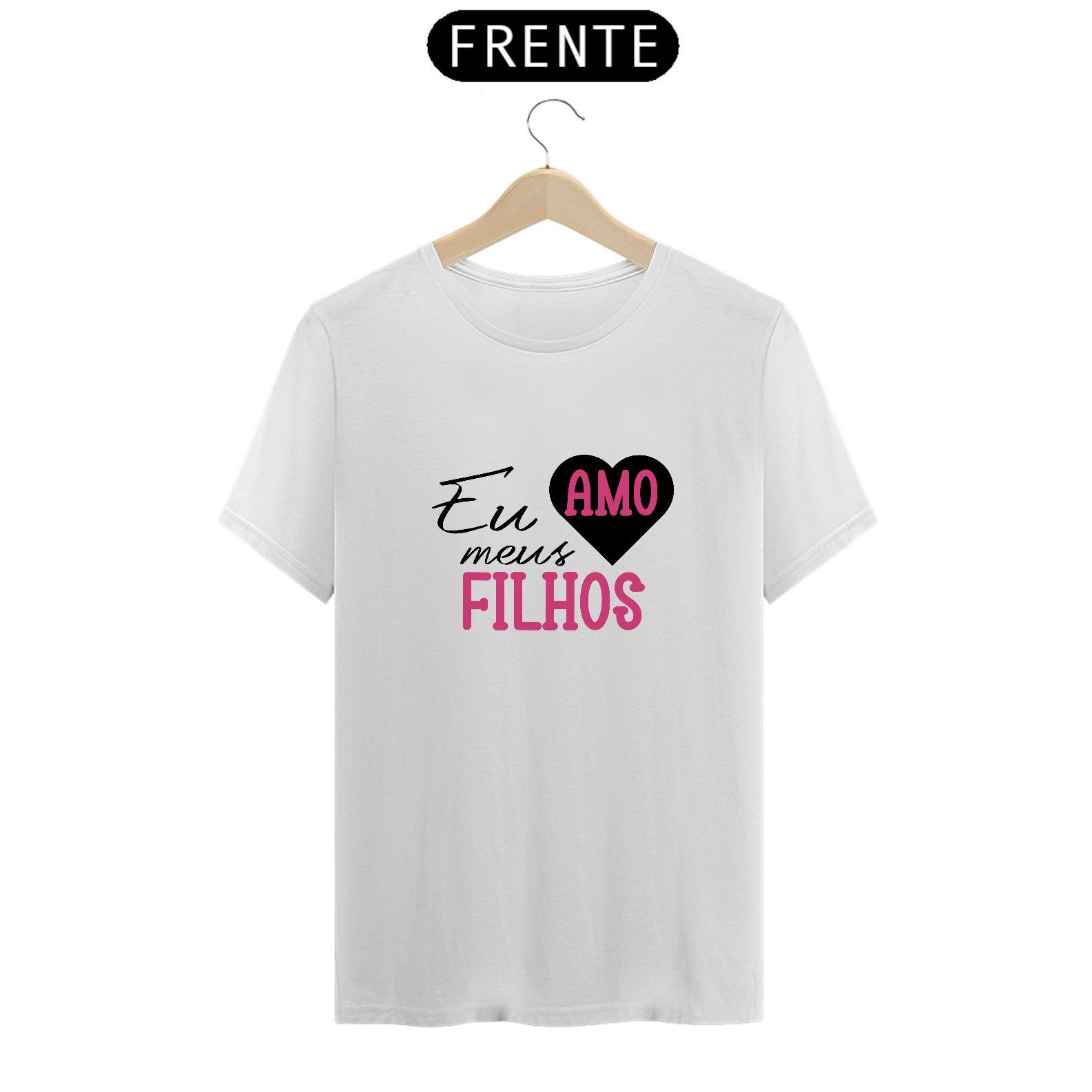 CAMISETA BASIC - EU AMO MEUS FILHOS