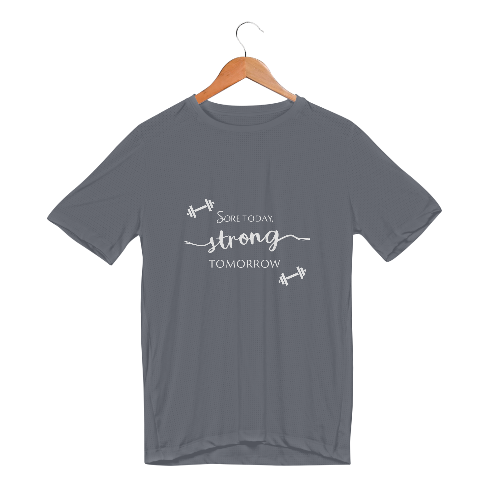 CAMISETA SPORT - SORE TODAY, STRONG TOMORROW