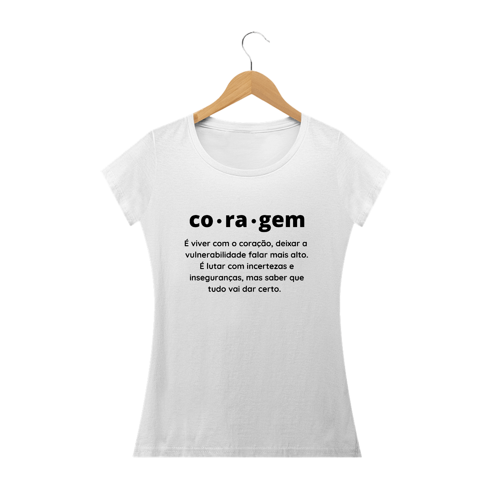 Camiseta Feminina Coragem