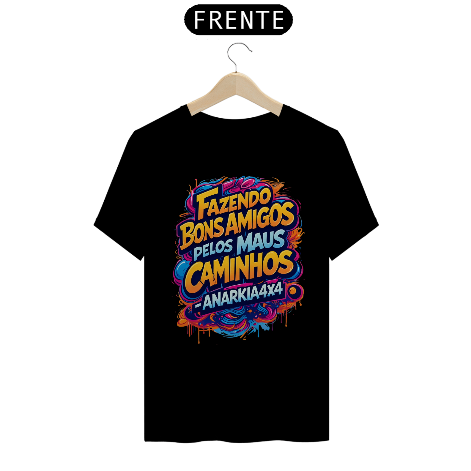 Camiseta Quality Anarkia4x4 - Fazendo Bons Amigos