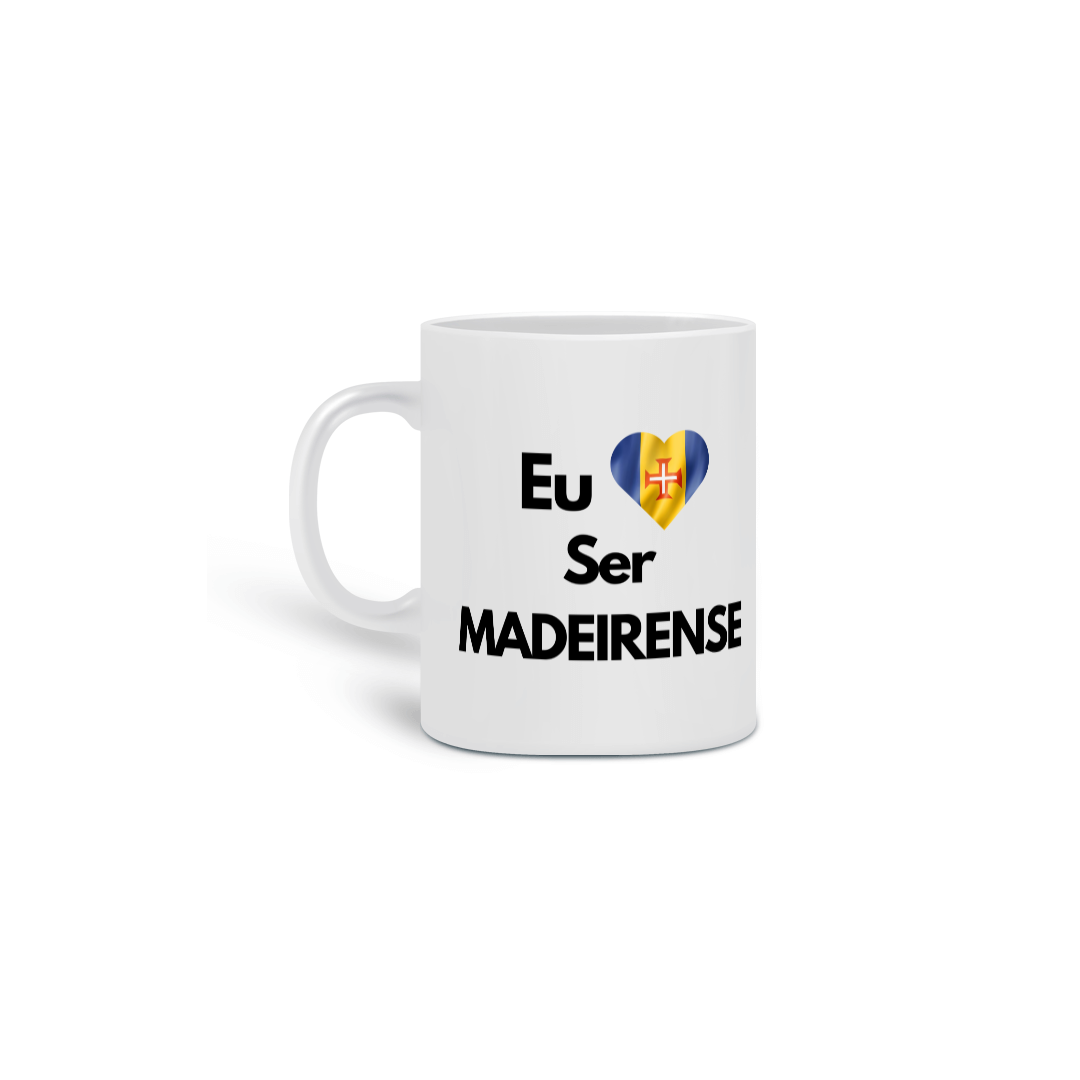 Caneca Eu Amo ser MADEIRENSE