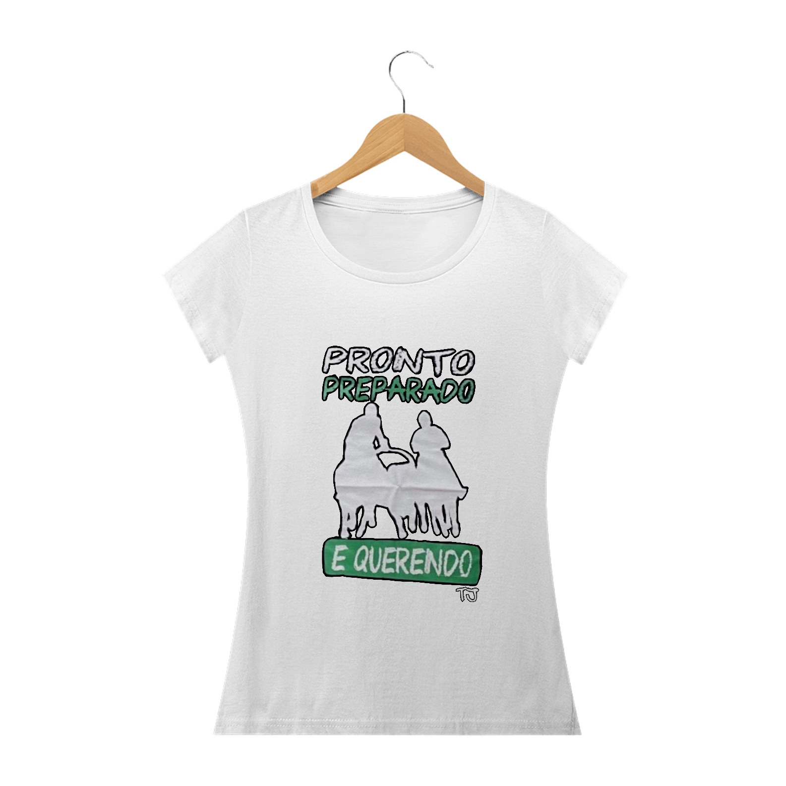 Camisa TJ Feminina Pronto Preparado e Querendo