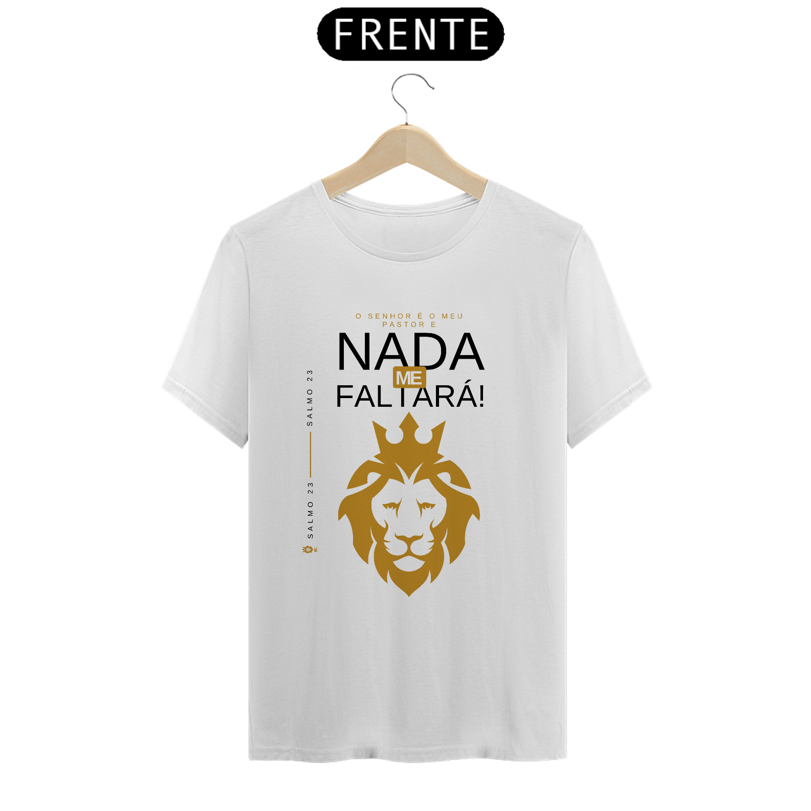 Camiseta Classica O Senhor é Meu Pastor e Nada Me Faltará- Identidade Cristã