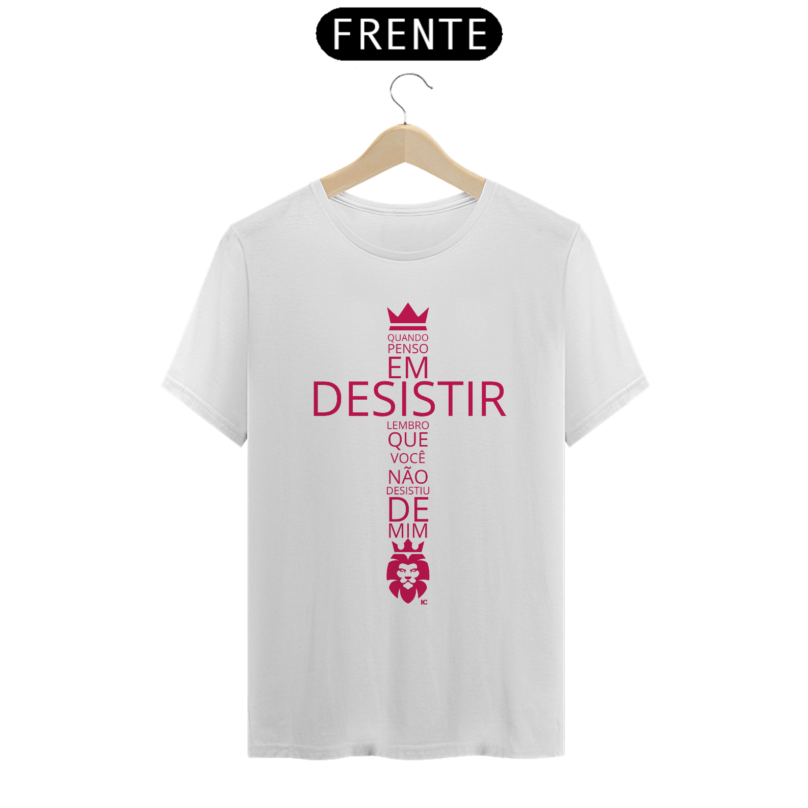 Camiseta Clássica Quando Penso em Desistir Lembro Que Você Não Desistiu de Mim- Identidade Cristã