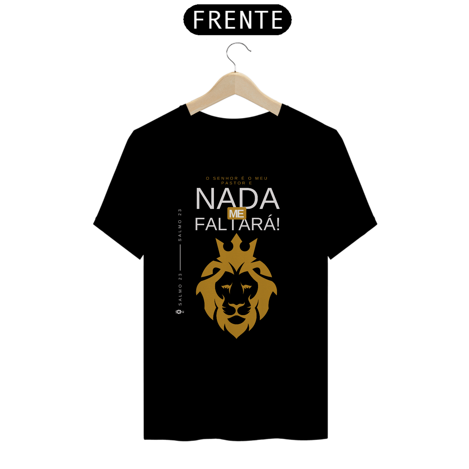 Camiseta Classica O Senhor é Meu Pastor e Nada Me Faltará- Identidade Cristã