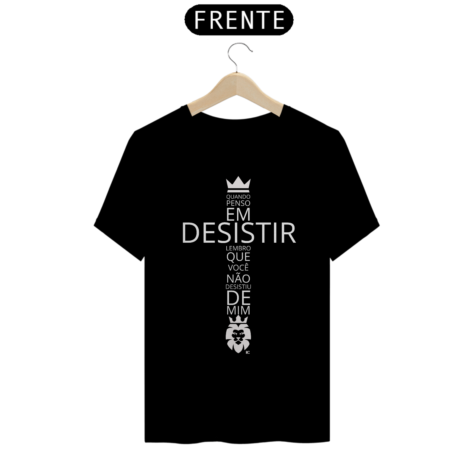 Camiseta Clássica Quando Penso em Desistir Lembro Que Você Não Desistiu de Mim- Identidade Cristã
