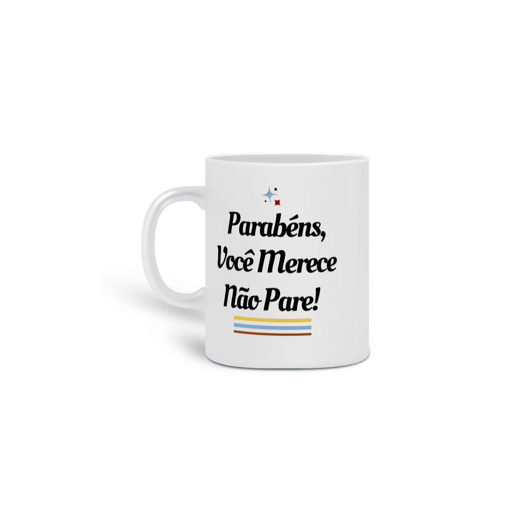 Caneca Você Merece 2