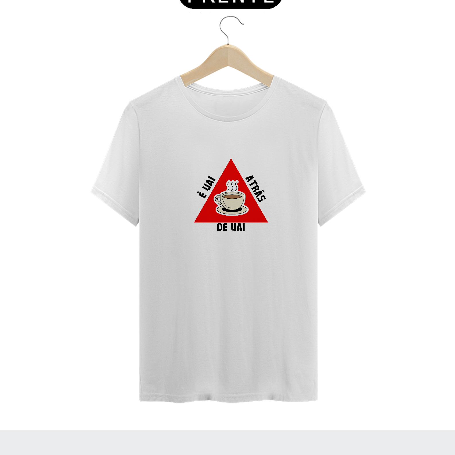 Camiseta é uai atras de uai