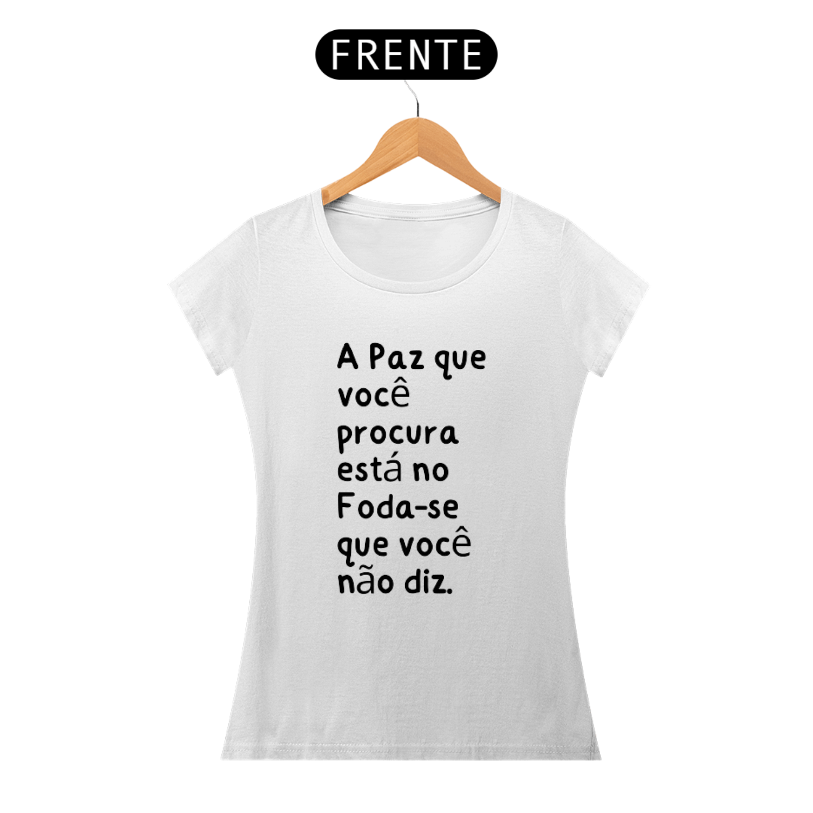 Baby Look A Paz que você não diz...