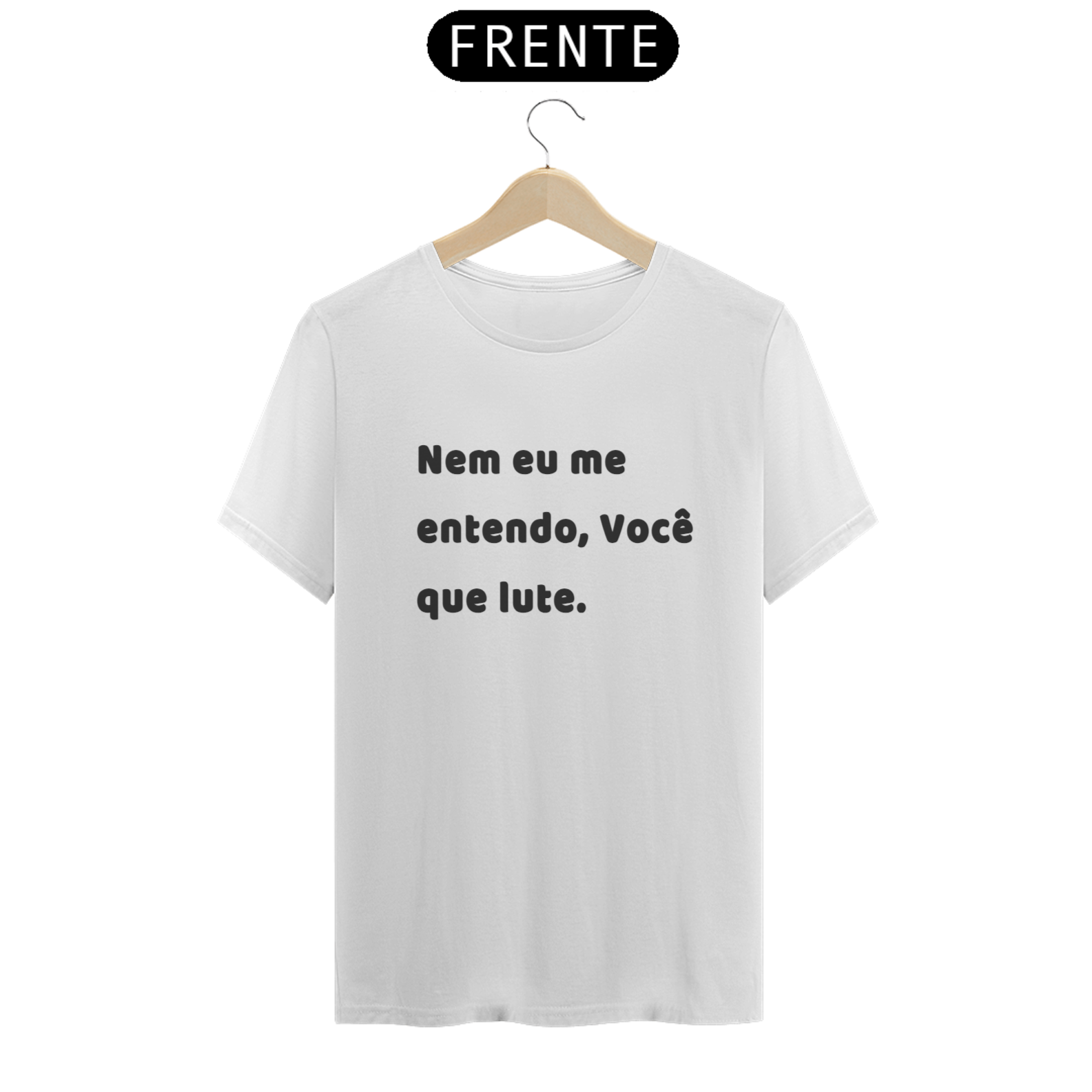 Camiseta Nem eu me entendo da lUna