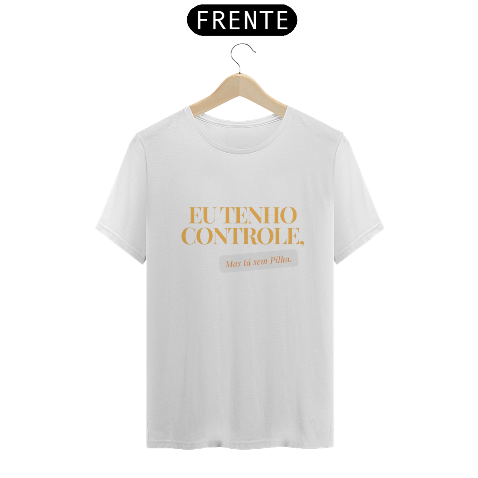 Camiseta Eu tenho controle da Luna