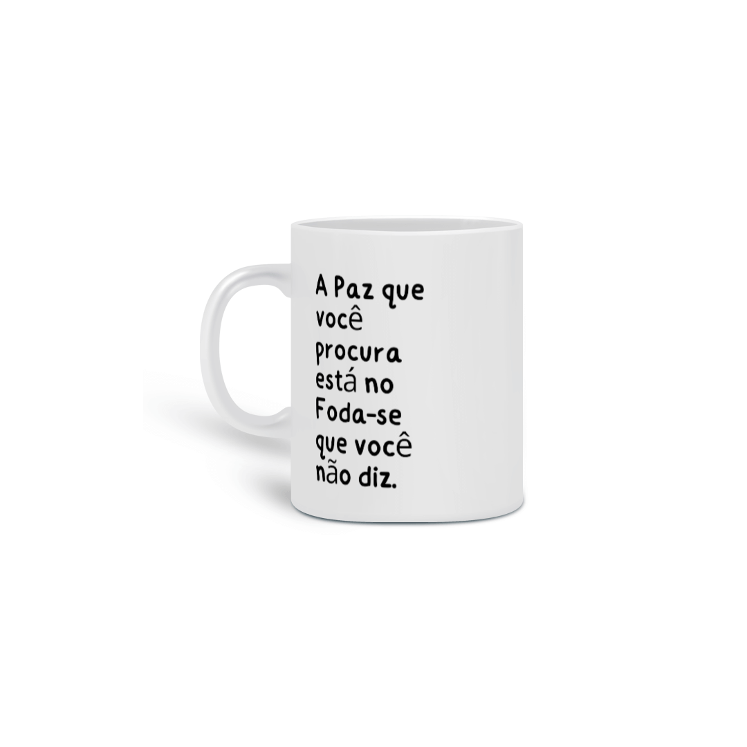 Caneca a Paz que você procura....