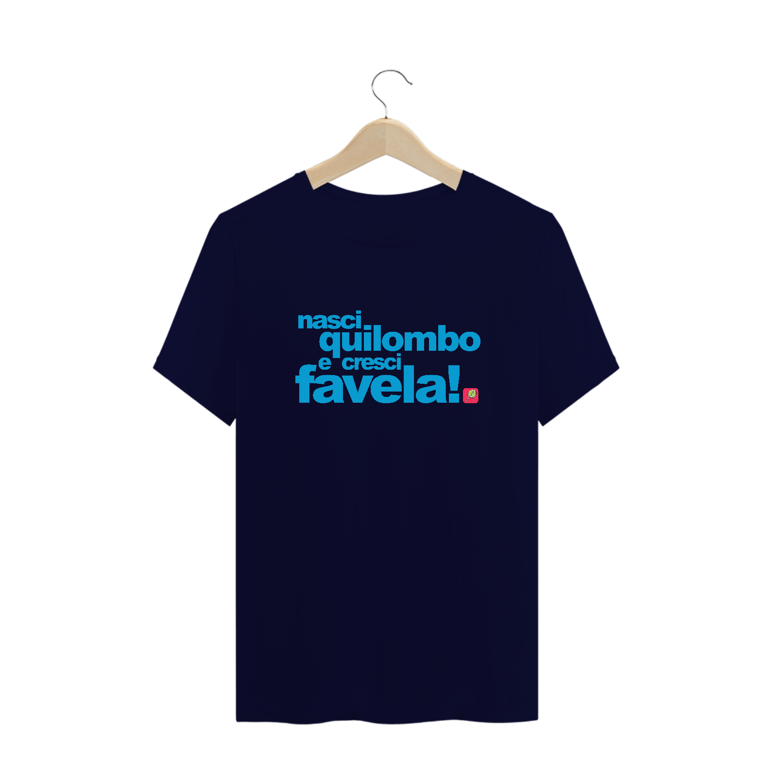 Camiseta PLUS Nasci Quilombo e cresci Favela