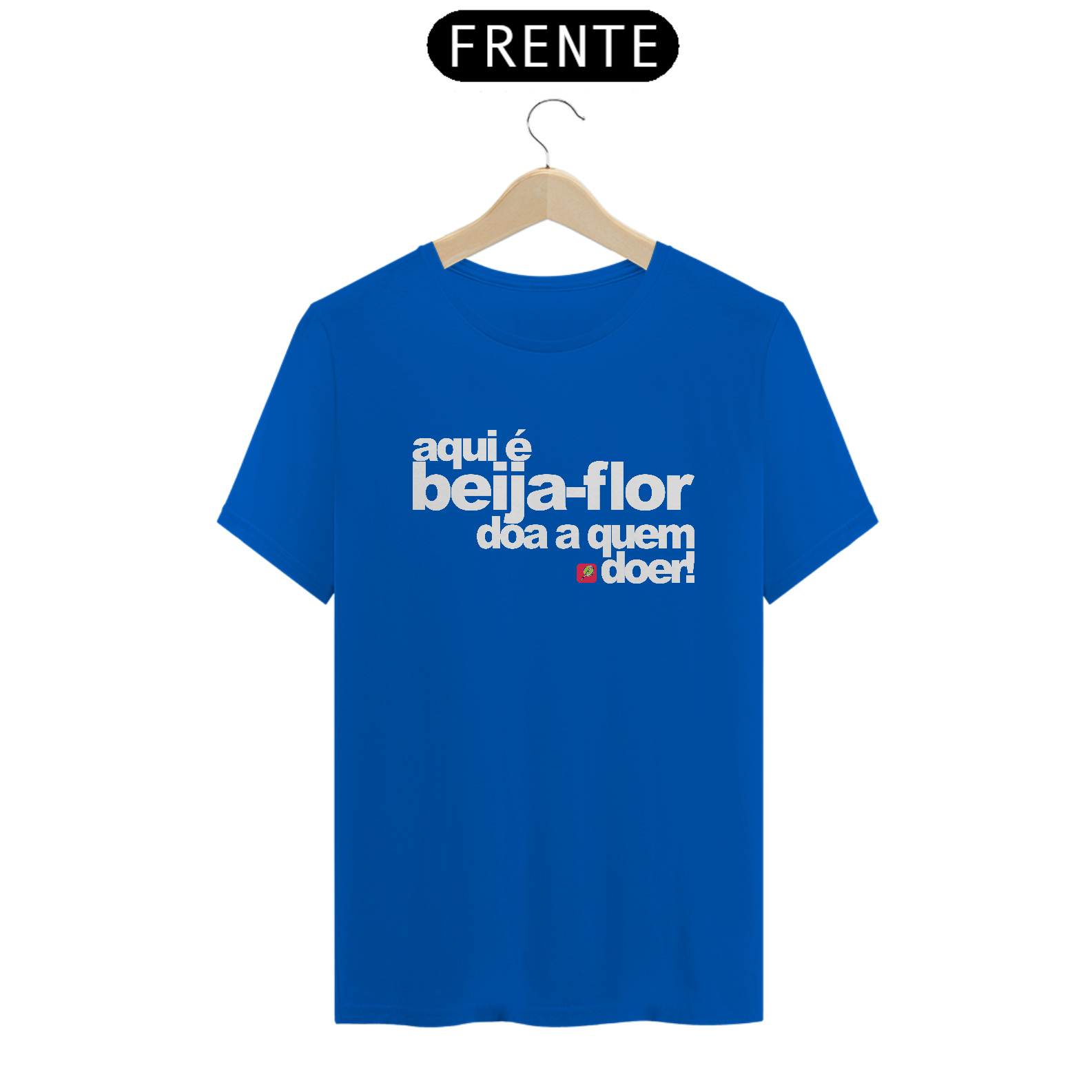 Camiseta Aqui é Beija Flor Azul