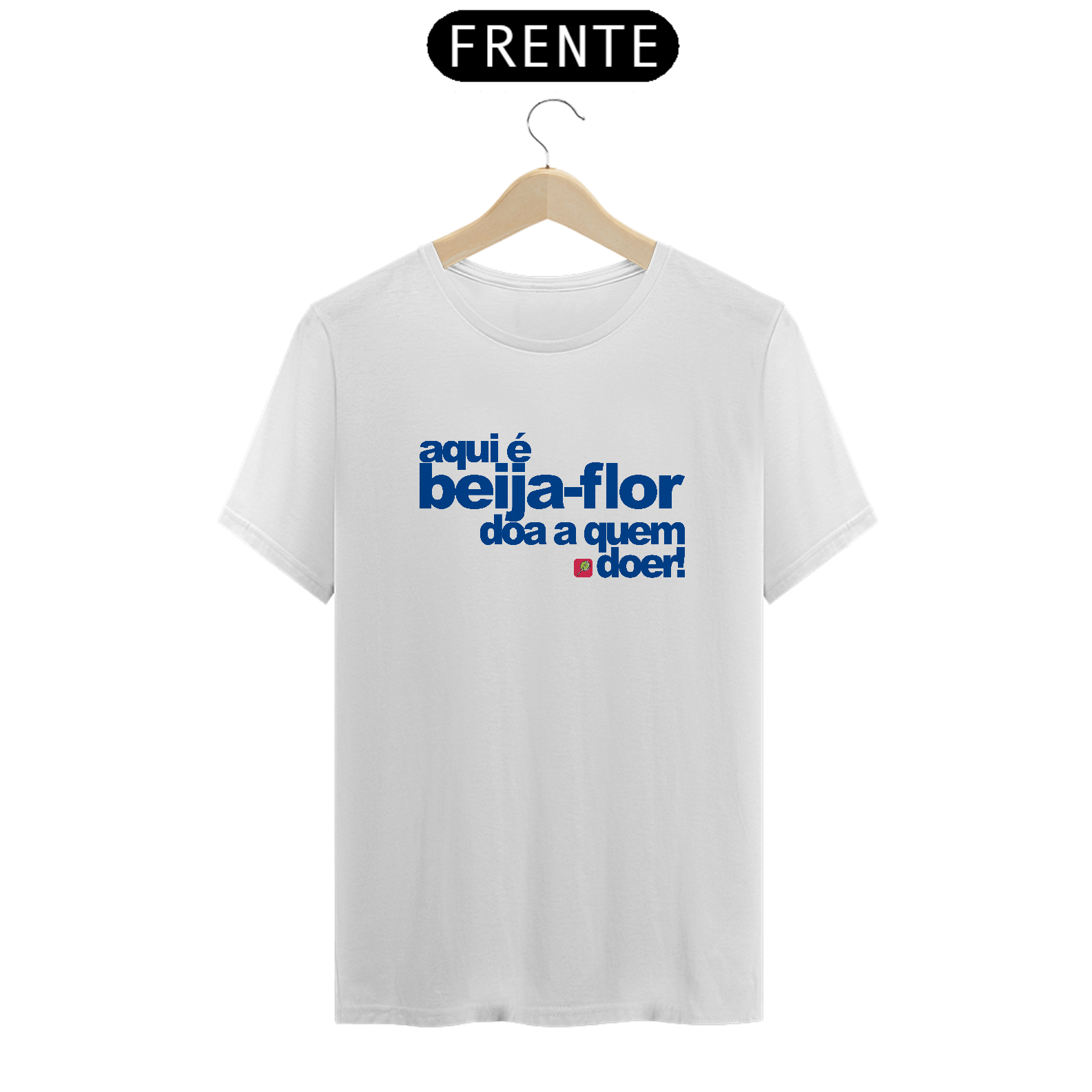 Camiseta Aqui é Beija Flor Branca