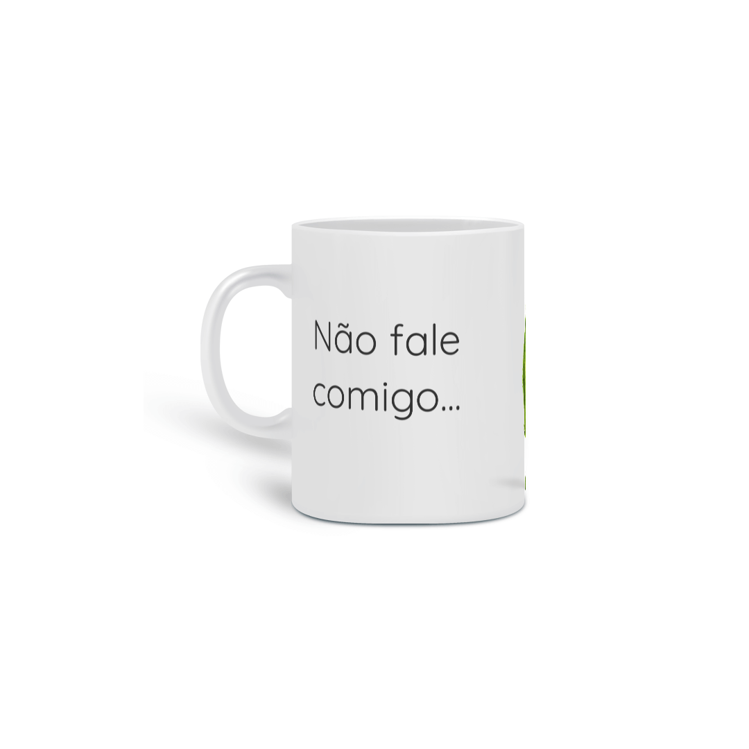 Caneca Não fale comigo