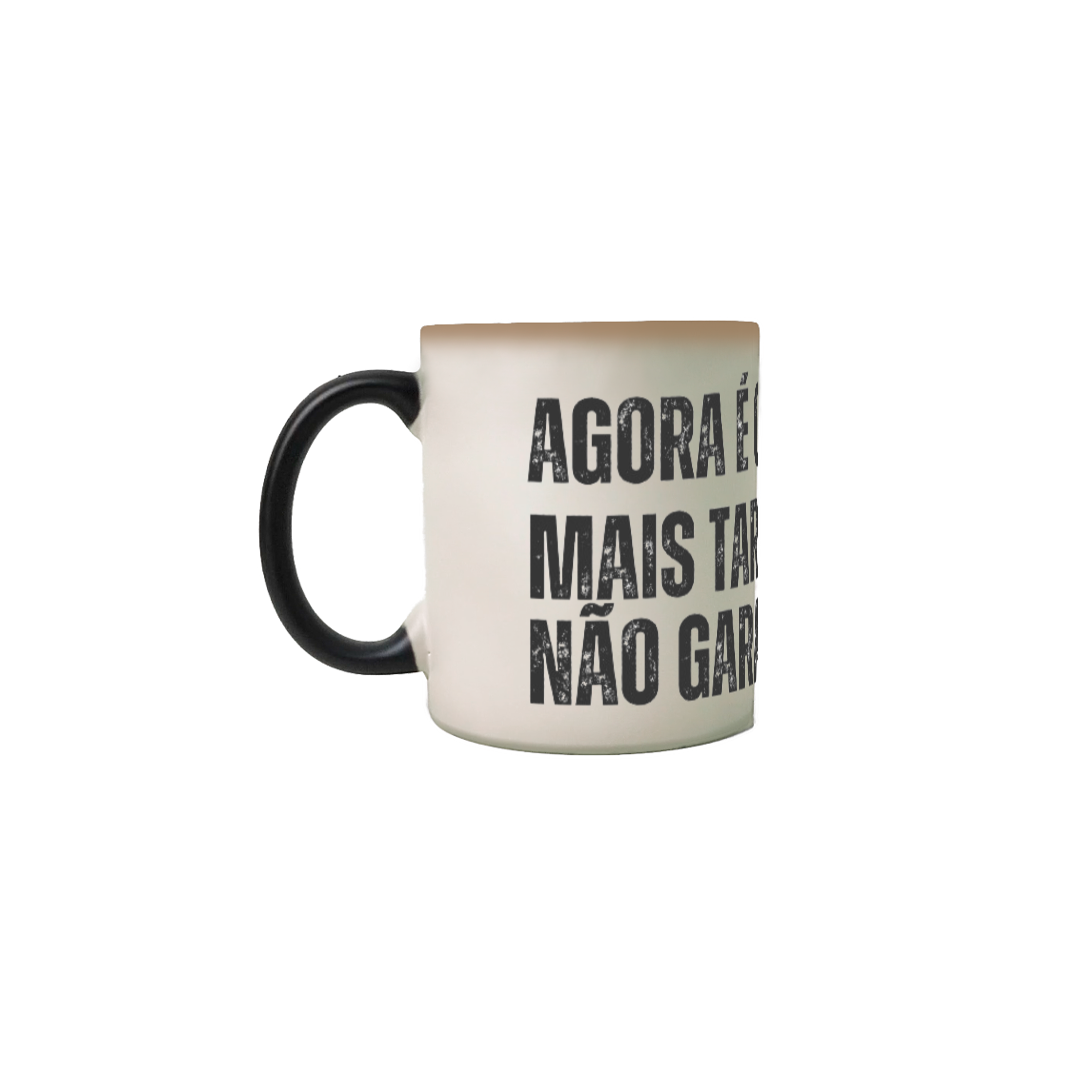Caneca - Agora é Café... Mais Tarde Não Garanto