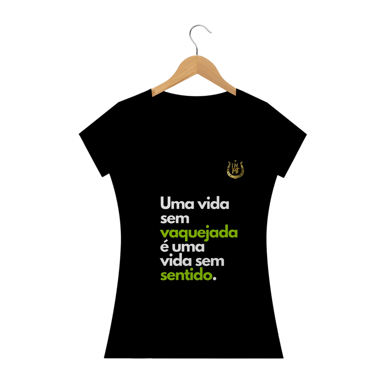 Camisa Feminina - Uma vida sem vaquejada