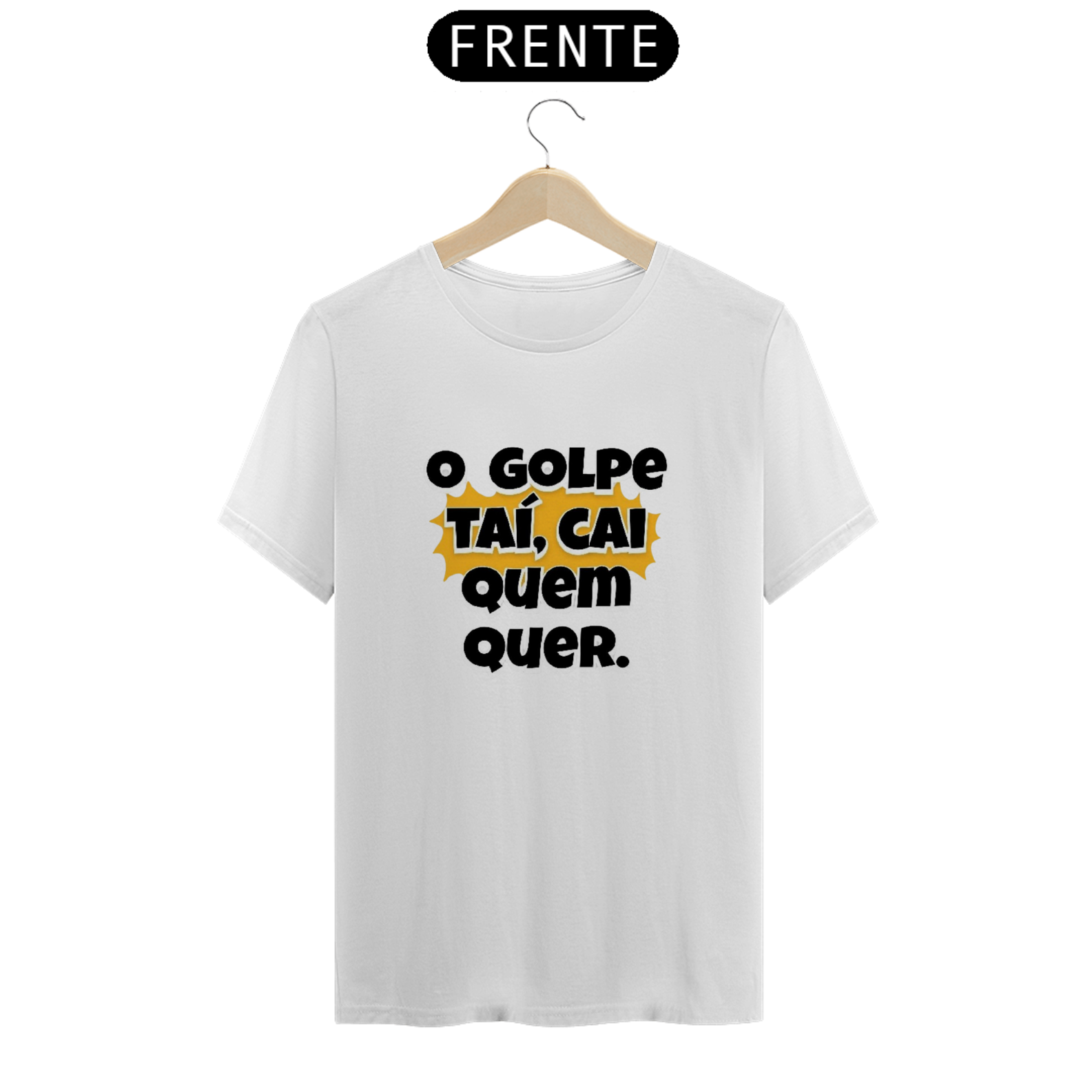 T-shirt Classic Unissex / O Golpe 