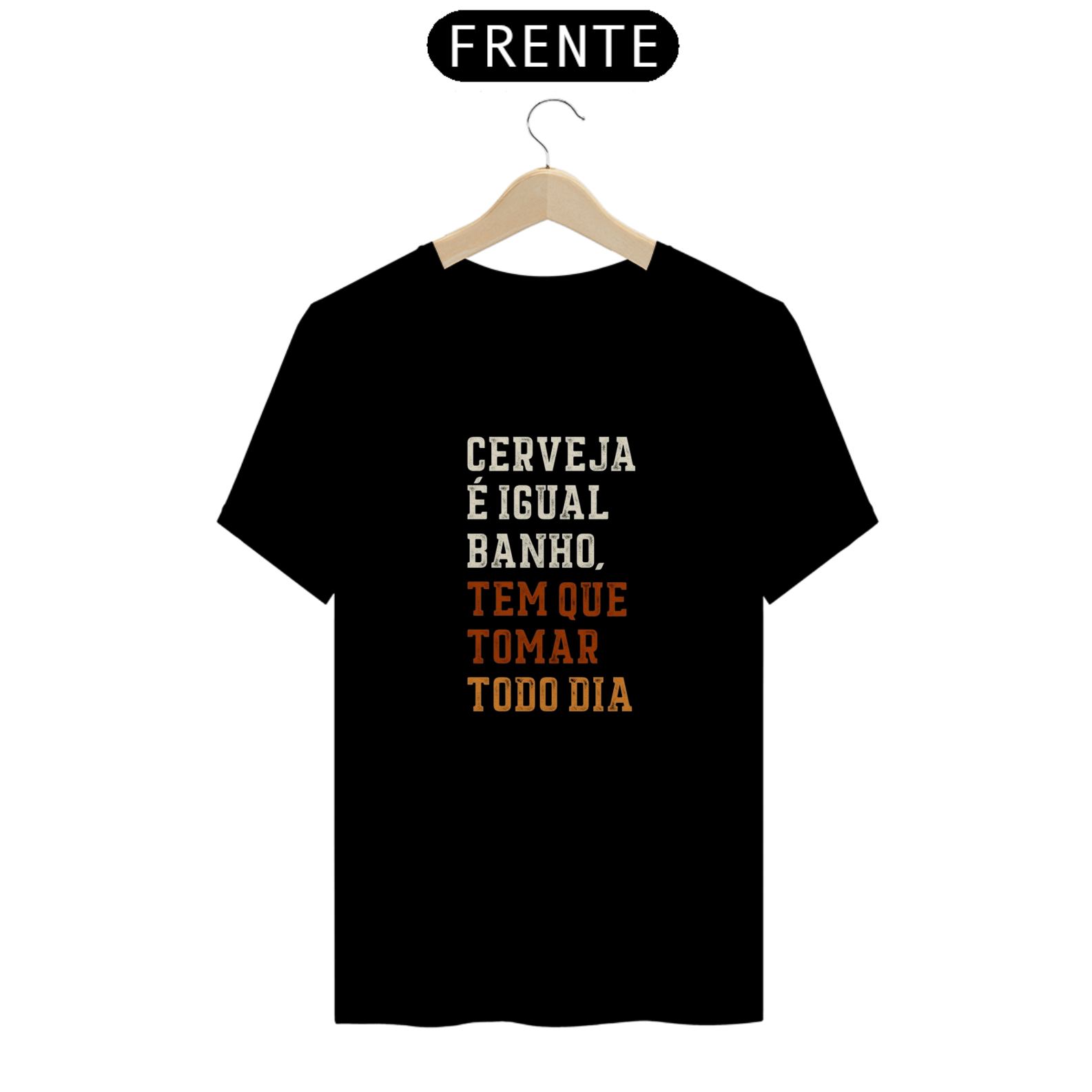 T-shirt Classic Unissex / Cerveja é Igual Banho