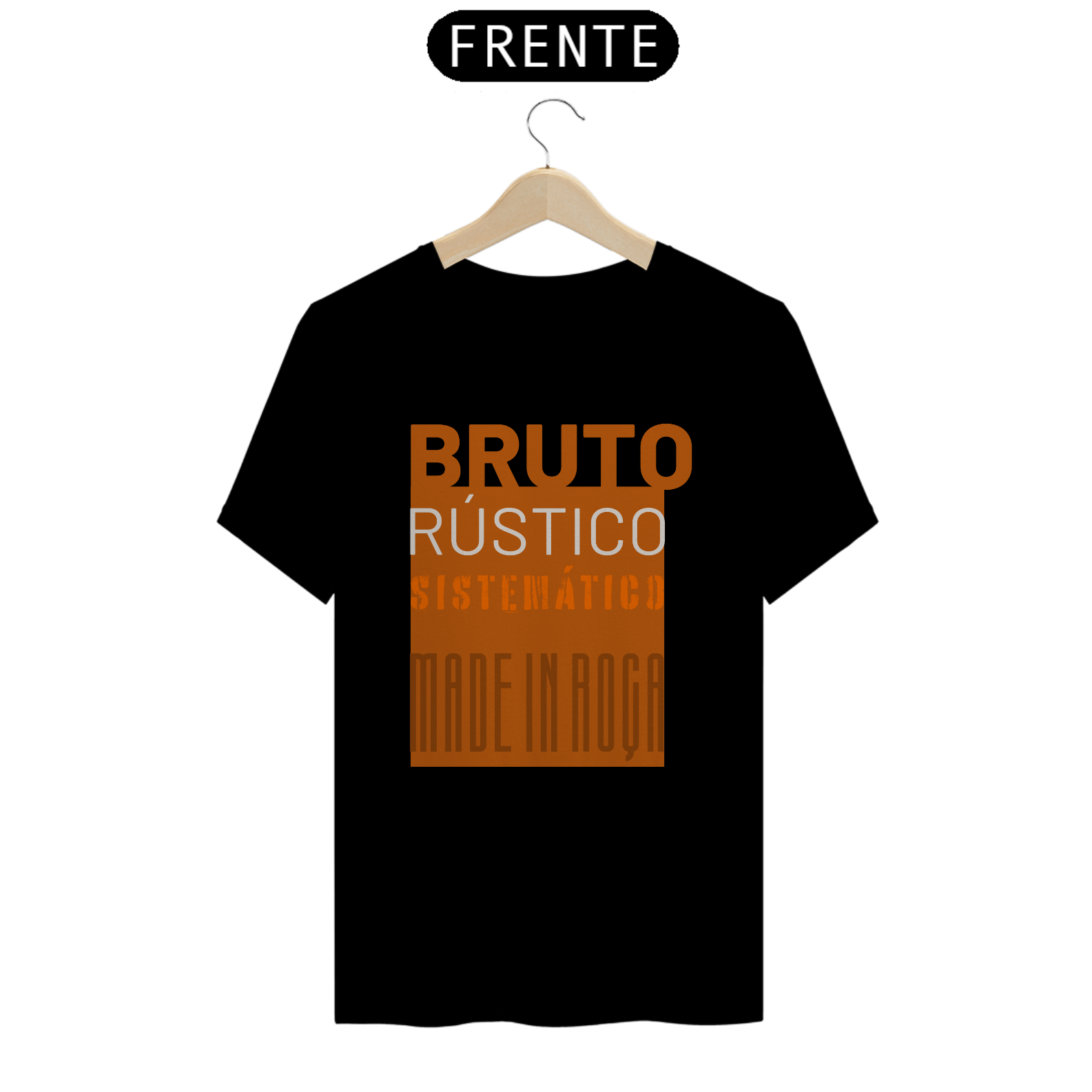 Camiseta T-Shirt Masculino / Mensagem do Bruto
