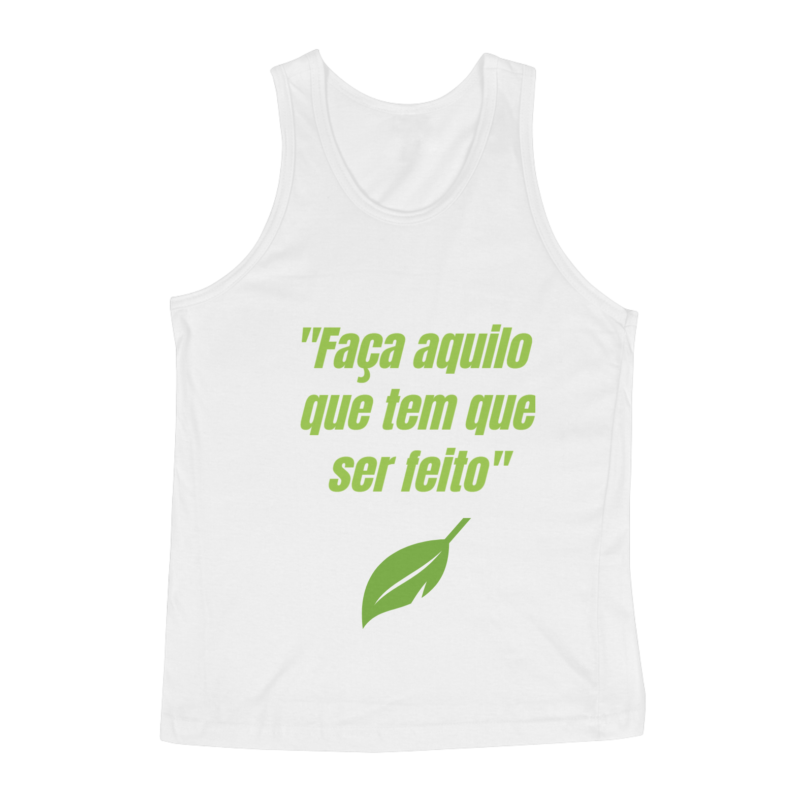 Faça Aquilo Que Tem Que Ser Feito