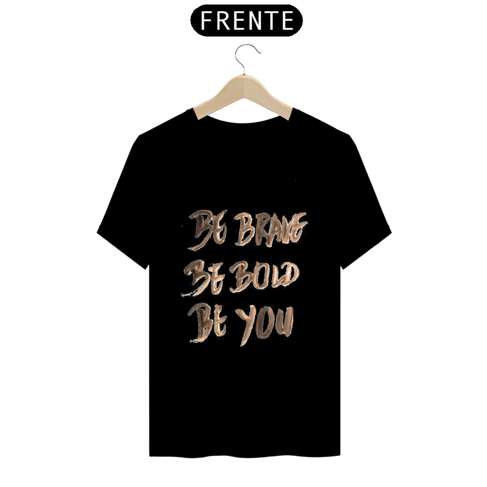 Camisa - Be Brave